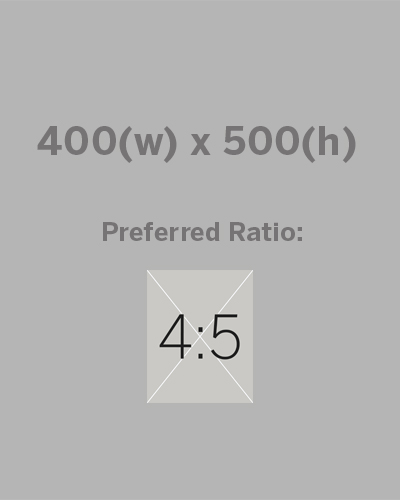 400(w)x500(h, preferred ratio 4:5