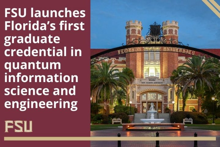 A promotional graphic featuring Florida State University's illuminated Westcott Building alongside text announcing FSU's launch of Florida's first graduate credential in quantum information science and engineering.
